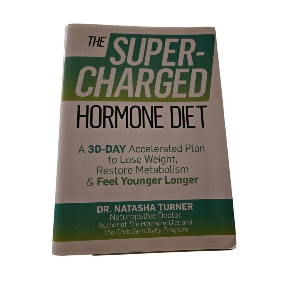 The super-charged hormone diet by Dr. Natasha Turner rodale books isbn 978162336